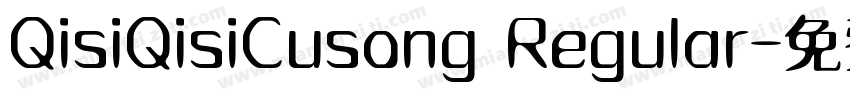 QisiQisiCusong Regular字体转换